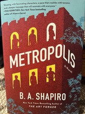 Metropolis : A Novel by B. A. Shapiro (2022, Hardcover) picture