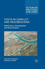 Youth in Conflict and Peacebuilding : Mobilization, Reintegration and Reconci-, picture