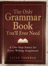 Only Grammar Book You'll Ever Need : A One-Stop Source for Every Writing... picture