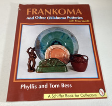 Frankoma & Other Oklahoma Pottery Reference Book 1995 Phyllis & Tom Bess  -READ picture