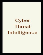 Cyber Threat Intelligence by Terry Lynn Carden picture