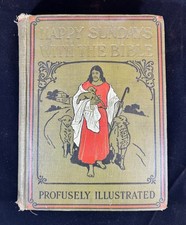 Happy Sundays With The Bible by Lindley Smyth 1908 Edition HC Book picture