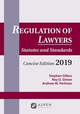 Regulation of Lawyers: Statutes and Standards, Concise Edition, 2019 (Supple... picture
