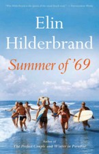 Summer of '69 - Paperback By Hilderbrand, Elin - VERY GOOD picture