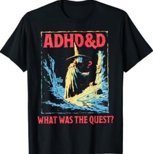 ADHD&D What was The Quest T-Shirt picture