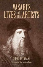 Vasari's Lives of the Artists: - Paperback, by Vasari Giorgio; Lavin - Very Good picture