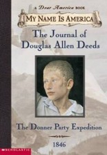 The Journal of Douglas Allen Deeds: The Donner Party Expedition - GOOD picture
