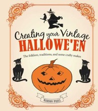 Creating Your Vintage Hallowe'en: The folklore, traditions, and some crafty mak picture