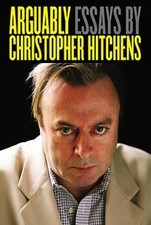 Arguably - Hardcover By Hitchens, Christopher - GOOD picture