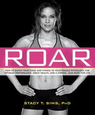 ROAR: How to Match Your Food and Fitness to Your Unique Female Physiology fo... picture