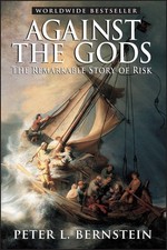Against the Gods: The Remarkable St..., Peter L Bernste picture