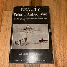 Beauty Behind Barbed Wire 1952 Allen H. Eaton WWII Japanese Internment w DJ picture
