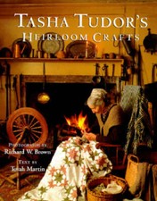 Tasha Tudor's Heirloom Crafts - Hardcover By Martin, Tovah - GOOD picture