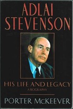Adlai Stevenson: His Life and Legacy picture
