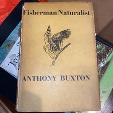 SIGNED 1st Ed Fisherman Naturalist Major Anthony Buxton 1946 Collins Dust Jacket picture