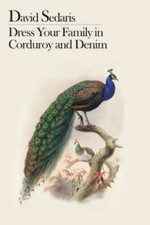 Dress Your Family in Corduroy and Denim - Paperback By Sedaris, David - GOOD picture