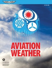 Aviation Weather (2023): FAA Advisory Circular AC 00-6B (ASA FAA Handbook Se... picture