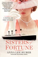 Sisters of Fortune: A Novel of the Titanic - Paperback - VERY GOOD picture