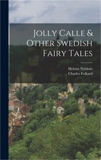 Jolly Calle & Other Swedish Fairy Tales (Hardback or Cased Book) picture