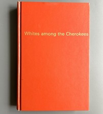 Whites Among the Cherokees, Georgia 1828-1838 - Mary B. Warren - Hardcover -Good picture