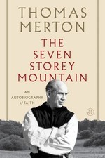 The Seven Storey Mountain : Fiftieth-Anniversary Edition Thomas M picture