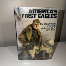 America's First Eagles Hardco Lt Lucien H Thayer 1983 1st Edition US Air Service picture