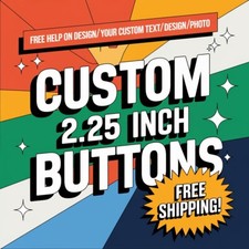 50 Custom 2.25” Buttons | Personalized Pinback Badges |  picture