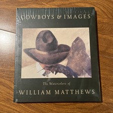 Cowboys and Images : The Watercolors of William Matthews *NEW* picture