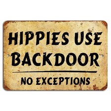Rustic Metal Sign BanginPrints Hippies Use Backdoor Funny Vintage Decor picture