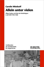 Allein Unter Vielen: Alltag, Ausbau Und Krise Der Kinderkrip... picture