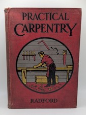 1914 Practical Carpentry by William A. Radford, Volume I picture
