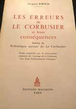 Les erreurs de Le Corbusier et leurs consequences, Jacques Riboud 1958 essay   picture