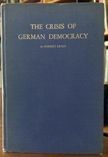 Herbert Kraus THE CRISIS OF GERMAN DEMOCRACY 1932, Princeton, HC  1st Ed VG picture