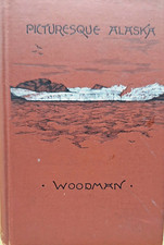 Picturesque Alaska, Abby Johnson Woodman, 1889, First edition picture