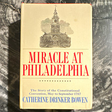 Miracle at Philadelphia Hardcover Catherine Drinker Bowen History Constitutional picture