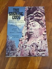 Francis Robicsek THE SMOKING GODS: TOBACCO IN MAYA ART, HISTORY, AND RELIGION  1 picture