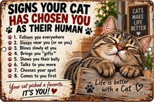 Cat Lover Metal Sign Signs Your Cat Chose You Funny Pet Wall Decor 8x12 Gift picture