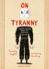 On Tyranny Graphic Edition: Twenty Lessons from the Twent - VERY GOOD picture