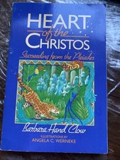 Heart of the Christos : Starseeding from the Pleiades by Barbara H. Clow (1989, picture