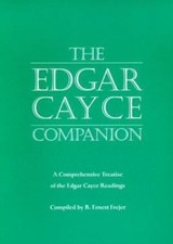 The Edgar Cayce Companion: A Comprehensive Treatise of the Edgar Cayce Readings picture