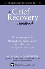 The Grief Recovery Handbook, 20th Anniversary Expanded Edition: The Action... picture