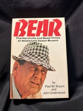 Bear: The Hard Life and Good Times of Alabama's Coach Bryant, SIGNED picture