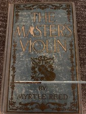 Vintage 1904 The Master’s Violin By Myrtle Reed Hardcover Book First Edition picture