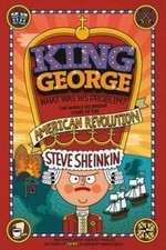 King George: What Was His Problem?: Everything Your Schoolbooks Didn - VERY GOOD picture
