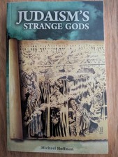 Judaism's Strange Gods by Michael A. Hoffman (New) picture