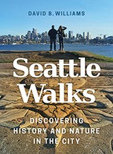 Seattle Walks: Discovering History ..., David B William picture