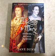 Jane Dunn Elizabeth & Mary: Cousins, Rivals, Queens Paperback picture