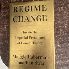 Regime Change: Inside the Imperial Presidency of Donald Trump (Hardback or Cased picture