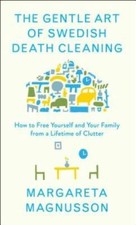 The Gentle Art of Swedish Death Cleaning: How to Free Yourself and Your F - GOOD picture