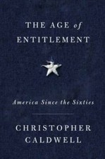 The Age of Entitlement: America Since the Sixties - Hardcover - VERY GOOD picture